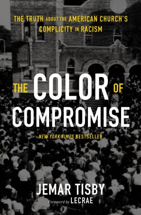 Seller image for The Color of Compromise: The Truth about the American Church?s Complicity in Racism for sale by ChristianBookbag / Beans Books, Inc.