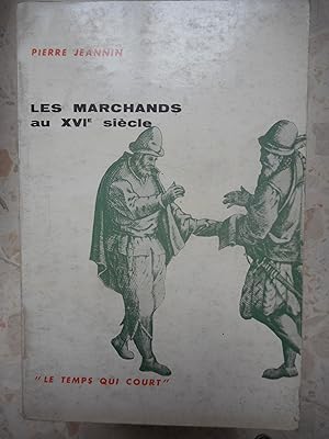 Image du vendeur pour Les marchands au XVIe siecle mis en vente par Frederic Delbos