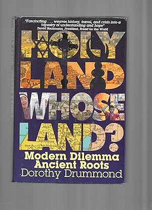 HOLY LAND, WHOSE LAND ? Modern Dilemma, Ancient Roots