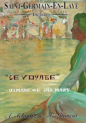 Bild des Verkufers fr Saint-Germain-en-Laye. Enchres. Dimanche 20 mars "Le voyage" zum Verkauf von Librairie Archaion