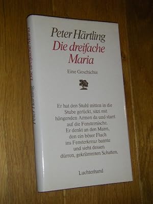 Seller image for Die dreifache Maria. Eine Geschichte for sale by Versandantiquariat Rainer Kocherscheidt