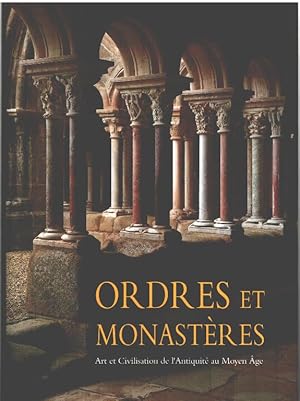 Imagen del vendedor de Ordres et monastres / art et civilisation de l'antiquit au moyen age a la venta por librairie philippe arnaiz