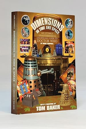 Dimensions in Time and Space: An Utterly Unauthorised & Unofficial Guide to Doctor Who