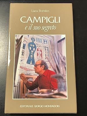 Bortolon Liana. Campigli e il suo segreto. Editoriale Giorgio Mondadori 1992.