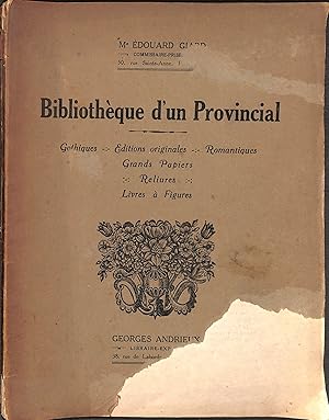 Image du vendeur pour Bibliotheque d'un Provincial Gothiques Editions Originales Romantiques Grand Papiers Reliures Livres a Figures mis en vente par WeBuyBooks