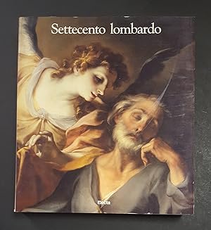 Imagen del vendedor de Settecento lombardo. Bossaglia Rossana, Terraroli Valerio (a cura di). Electa. 1991 a la venta por Amarcord libri