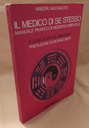 Immagine del venditore per IL MEDICO DI SE STESSO manuale pratico di medicina orientale (1980) venduto da Invito alla Lettura