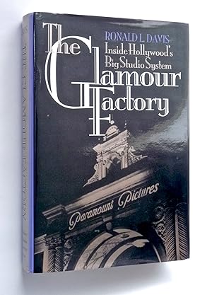 Imagen del vendedor de The Glamour Factory: Inside Hollywood's Big Studio System a la venta por Roger Godden