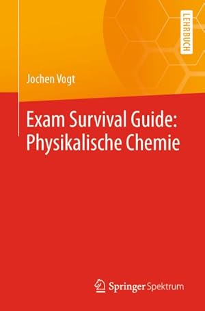Bild des Verkufers fr Exam Survival Guide: Physikalische Chemie zum Verkauf von AHA-BUCH GmbH