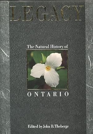 Seller image for LEGACY: THE NATURAL HISTORY OF ONTARIO. for sale by Capricorn Books