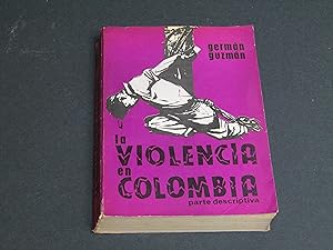 Guzman Campos German. La violencia en Colombia. Ediciones Progreso. 1968 - I