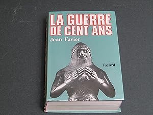 Seller image for Favier Jean. La Guerre de Cent Ans. Fayard. 1998 - I for sale by Amarcord libri