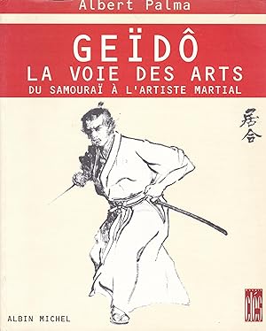 Image du vendeur pour Gedo la voie des arts du samoura  l'artiste martial mis en vente par Pare Yannick