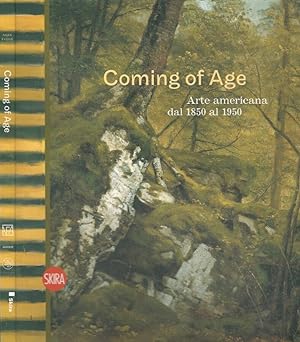 Seller image for Coming of Age Arte americana dal 1850 al 1950 for sale by Biblioteca di Babele