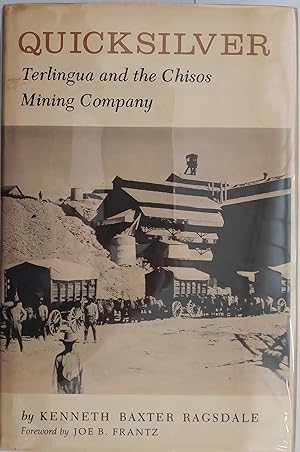 Quicksilver - Terlingua and the Chisos Mining Company