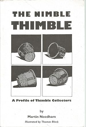 Bild des Verkufers fr The Nimble Thimble: A Profile of Thimble Collectors zum Verkauf von The Book Junction