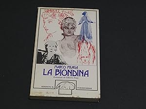 Seller image for Praga Marco. La biondina. Edizioni Il Formichiere. 1975 - I for sale by Amarcord libri
