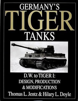 Bild des Verkufers fr Germany's Tiger Tanks D.W. to Tiger I (Hardcover) zum Verkauf von Grand Eagle Retail