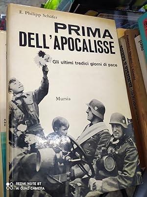 Seller image for PRIMA DELL'APOCALISSE GLI ULTIMI TREDICI GIORNI DI PACE for sale by Libreria D'Agostino