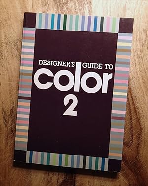 DESIGNER'S GUIDE TO COLOR : Volume 2 : (Designers Guide Series, Book 2)