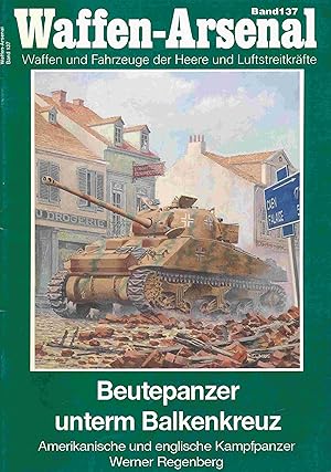 Seller image for Beutepanzer unterm Balkenkreuz. Amerikanische und englische Kampfpanzer. for sale by Antiquariat Bernhardt