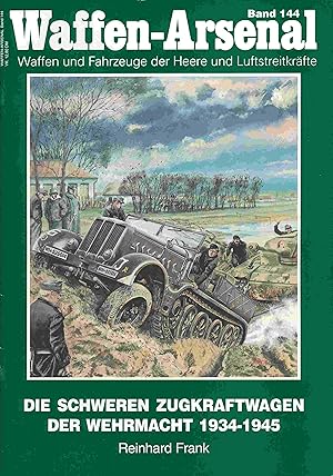 Seller image for Die schweren Zugkraftwagen der Wehrmacht: 1934-1945. for sale by Antiquariat Bernhardt