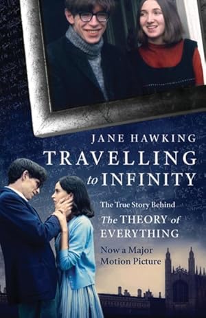 Image du vendeur pour Travelling to Infinity : The True Story Behind the Theory of Everything mis en vente par GreatBookPrices