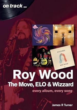 Immagine del venditore per Roy Wood: The Move, ELO and Wizzard - On Track . (Paperback) venduto da Grand Eagle Retail