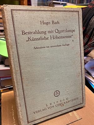 Image du vendeur pour Anleitung und Indikationen fr Bestrahlungen mit der Quarzlampe "Knstliche Hhensonne". Mit Bercksichtigung der leuchtenden Wrmestrahlen mis en vente par Altstadt-Antiquariat Nowicki-Hecht UG