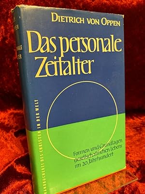 Das personale Zeitalter. Formen und Grundlagen gesellschaftlichen Lebens im 20. Jahrhundert. (= H...