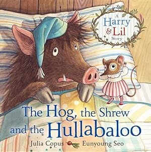 Immagine del venditore per Hog, the Shrew and the Hullabaloo venduto da GreatBookPrices