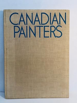 Canadian Painters: From Paul Kane To The Group Of Seven