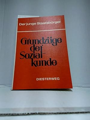 Bild des Verkufers fr Grundzge der Sozialkunde : Arbeits- und Lehrbuch. Gustav Adolf Sss. [Textbilder: Karl Schilling] / Der junge Staatsbrger zum Verkauf von Ralf Bnschen