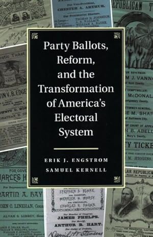 Seller image for Party Ballots, Reform, and the Transformation of America's Electoral System for sale by GreatBookPrices