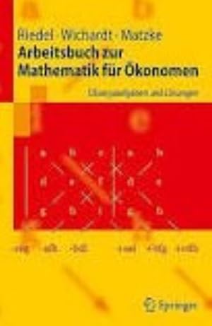 Seller image for Arbeitsbuch zur Mathematik fr konomen. bungsaufgaben und Lsungen for sale by Der Buchfreund