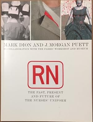 Imagen del vendedor de RN: The Past, Present and Future of the Nurses' Uniform a la venta por Reilly Books
