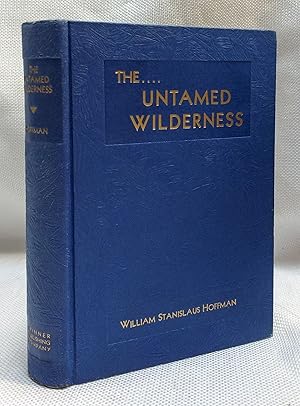 Seller image for The Untamed Wilderness for sale by Book House in Dinkytown, IOBA