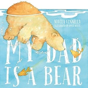 Seller image for My Dad is a Bear (Paperback) for sale by Grand Eagle Retail