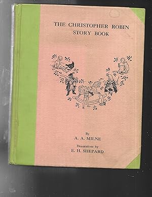 THE CHRISTOPHER ROBIN STORY BOOK from When We Were Very Young Now We Are Six Winnie The Pooh The ...
