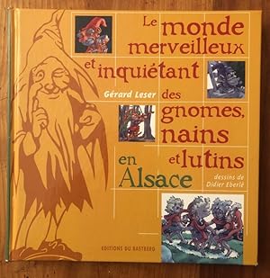 Bild des Verkufers fr Le monde merveilleux et inquitant des gnomes, nains et lutins en Alsace zum Verkauf von Librairie des Possibles