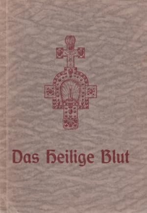 Seller image for Das heilige Blut Die Geschichte des Heiligen Blutes zu Weingarten for sale by Leipziger Antiquariat