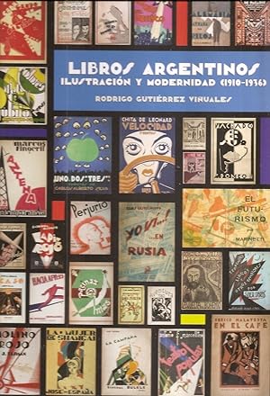 LIBROS ARGENTINOS. ILUSTRACIÓN Y MODERNIDAD (1910-1936)