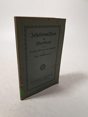 Seller image for Jesuitenmission und Pfarrklerus in der Vorarbeit, Mitarbeit und Nacharbeit. for sale by Antiquariat Bookfarm