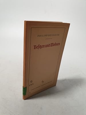 Bild des Verkufers fr Besitzen und Wohnen. zum Verkauf von Antiquariat Bookfarm