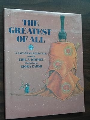 Seller image for The Greatest of All: A Japanese Folktale *Signed 1st for sale by Barbara Mader - Children's Books