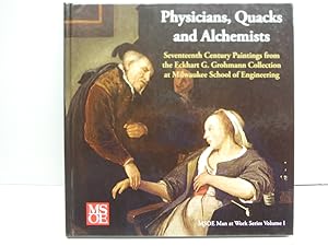 Physicians, Quacks, and Alchemists: Seventeeth Century Paintings from the Eckhart G. Grohmann Col...