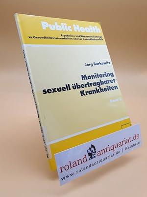 Bild des Verkufers fr Monitoring sexuell bertragbarer Krankheiten : eine Untersuchung in Berlin ber die Bedeutung von sexuell bertragbaren Krankheiten, die Datenlage fr die Gesundheitsberichterstattung und die Rahmenbedingungen von Interventionsaktivitten / Jrg Burkowitz / Public health ; Bd. 2 zum Verkauf von Roland Antiquariat UG haftungsbeschrnkt