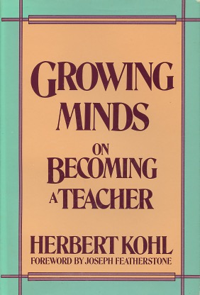 Growing Minds: On Becoming a Teacher (The Harper & Row Series on the Professions)