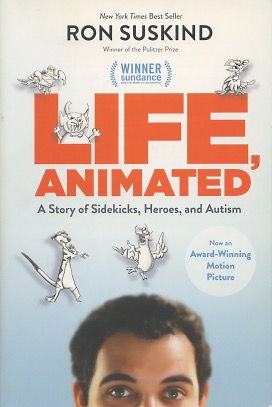 Life Animated: A Story of Sidekicks, Heroes, and Autism