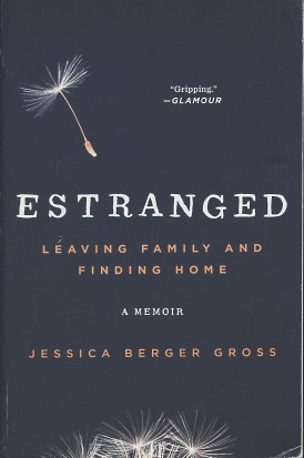 Seller image for Estranged: Leaving Family And Finding Home for sale by Kenneth A. Himber